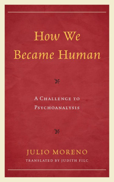 How We Became Human: A Challenge to Psychoanalysis