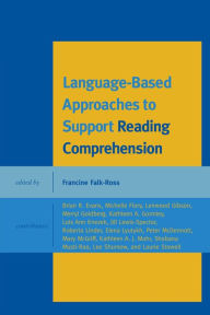 Title: Language-Based Approaches to Support Reading Comprehension, Author: Francine Falk-Ross