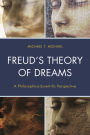 Freud's Theory of Dreams: A Philosophico-Scientific Perspective