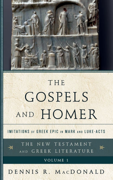 The Gospels and Homer: Imitations of Greek Epic in Mark and Luke-Acts