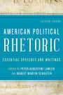 American Political Rhetoric: Essential Speeches and Writings / Edition 7