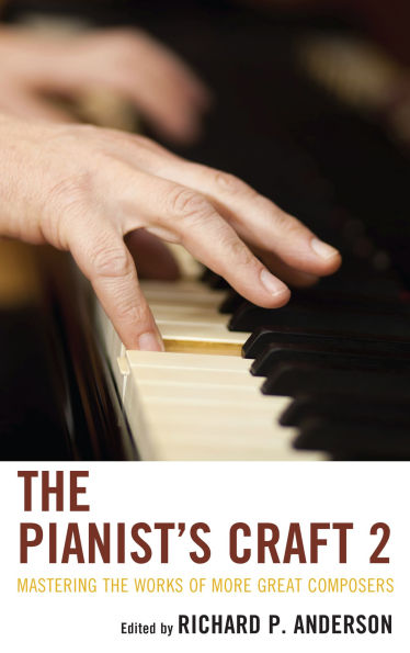 the Pianist's Craft 2: Mastering Works of More Great Composers