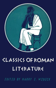 Title: Classics of Roman Literature, Author: Harry E. Wedeck