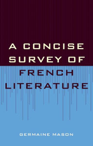 Title: Concise Survey of French Literature, Author: Germaine Mason