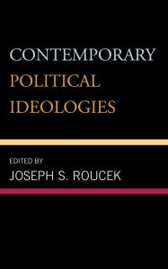 Title: Contemporary Political Ideologies, Author: Joseph S. Roucek