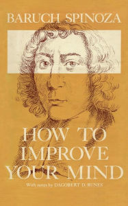 Title: How to Improve Your Mind, Author: Benedict de Spinoza