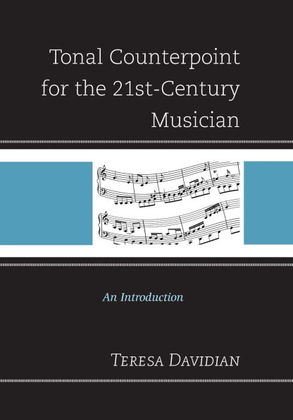 Tonal Counterpoint for the 21st-Century Musician: An Introduction