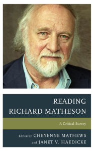 Title: Reading Richard Matheson: A Critical Survey, Author: Cheyenne Mathews