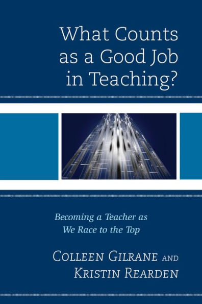 What Counts as a Good Job Teaching?: Becoming Teacher We Race to the Top