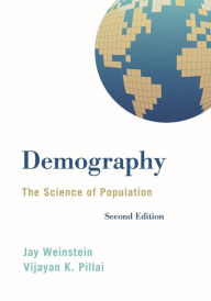 Title: Demography: The Science of Population, Author: Jay Weinstein Eastern Michigan University