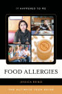 Food Allergies: The Ultimate Teen Guide