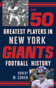 The 50 Greatest Players In Philadelphia Eagles History - By Robert W Cohen  (paperback) : Target