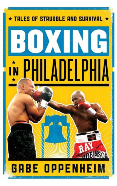 Boxing in Philadelphia: Tales of Struggle and Survival