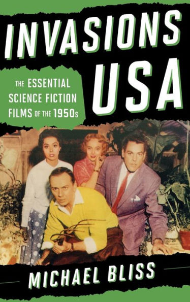 Invasions USA: the Essential Science Fiction Films of 1950s