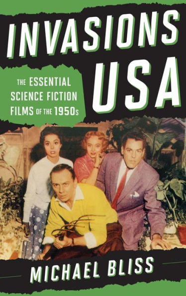 Invasions USA: The Essential Science Fiction Films of the 1950s