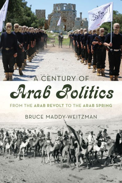 A Century of Arab Politics: From the Revolt to Spring