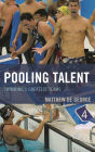 Pooling Talent: Swimming's Greatest Teams