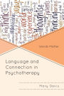 Language and Connection in Psychotherapy: Words Matter