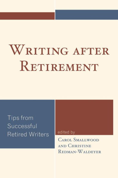 Writing after Retirement: Tips from Successful Retired Writers