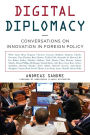 Digital Diplomacy: Conversations on Innovation in Foreign Policy