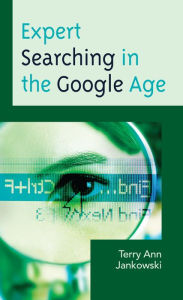 Title: Expert Searching in the Google Age, Author: Terry Ann Jankowski
