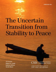 Title: The Uncertain Transition from Stability to Peace, Author: Robert D. Lamb