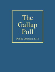 Title: The Gallup Poll: Public Opinion 2013, Author: Frank Newport