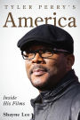 Tyler Perry's America: Inside His Films