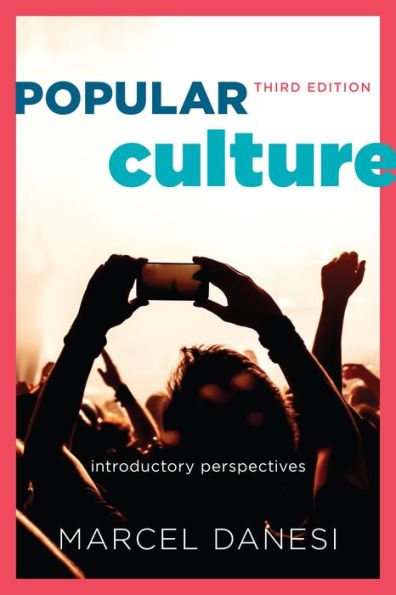 Popular Culture: Introductory Perspectives / Edition 3