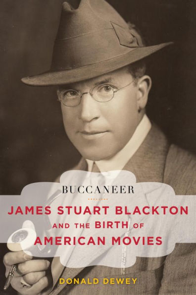 Buccaneer: James Stuart Blackton and the Birth of American Movies