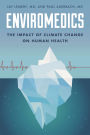 Enviromedics: The Impact of Climate Change on Human Health