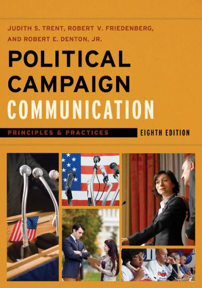 Political Campaign Communication: Principles and Practices / Edition 8