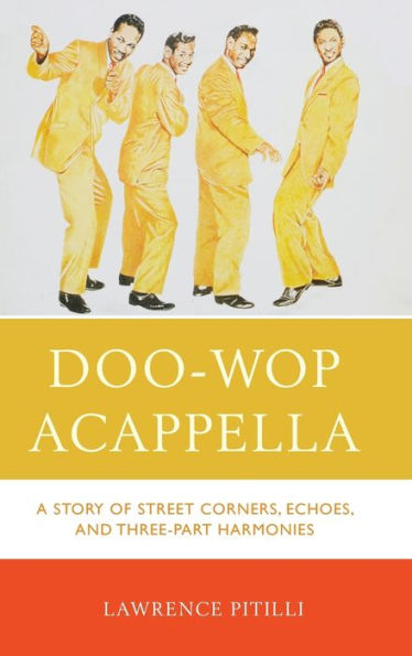 Doo-Wop Acappella: A Story of Street Corners, Echoes, and Three-Part Harmonies