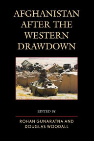 Title: Afghanistan after the Western Drawdown, Author: Rohan Gunaratna