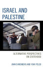 Israel and Palestine: Alternative Perspectives on Statehood