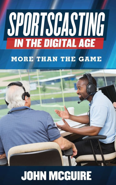 Sportscasting the Digital Age: More than Game