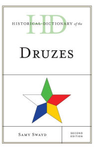 Title: Historical Dictionary of the Druzes, Author: Samy Swayd