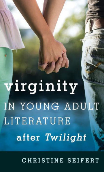 Virginity in Young Adult Literature after Twilight