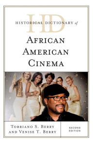 Title: Historical Dictionary of African American Cinema, Author: S. Torriano Berry