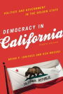 Democracy in California: Politics and Government in the Golden State / Edition 4
