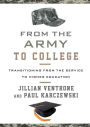 From the Army to College: Transitioning from the Service to Higher Education