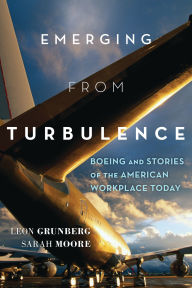 Title: Emerging from Turbulence: Boeing and Stories of the American Workplace Today, Author: Leon Grunberg
