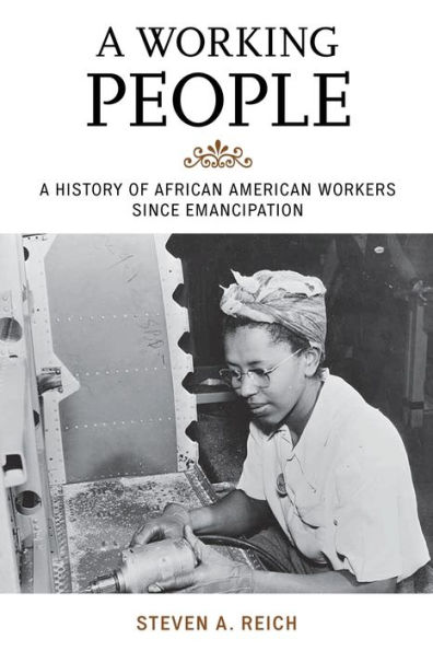 A Working People: A History of African American Workers Since Emancipation