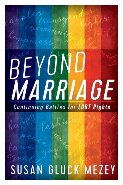 Beyond Marriage: Continuing Battles for LGBT Rights