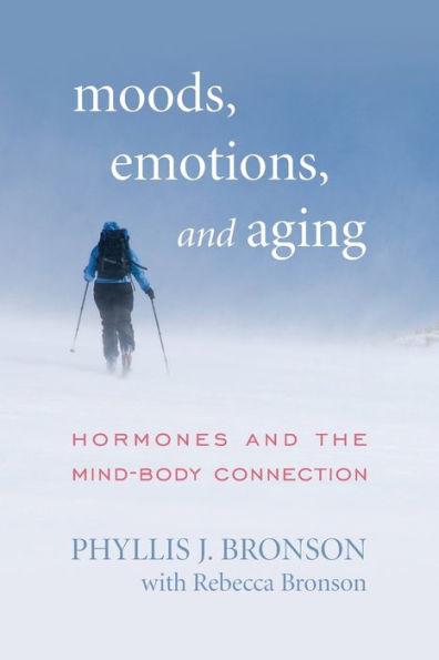 Moods, Emotions, and Aging: Hormones the Mind-Body Connection