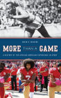 More Than a Game: A History of the African American Experience in Sport