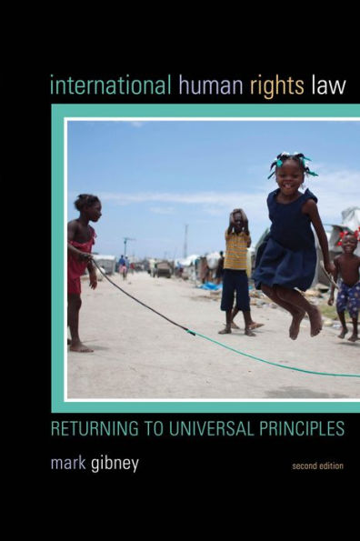 International Human Rights Law: Returning to Universal Principles / Edition 2