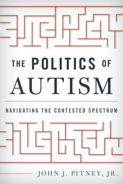 The Politics of Autism: Navigating Contested Spectrum