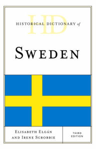 Title: Historical Dictionary of Sweden, Author: Elisabeth Elgán