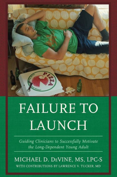 Failure to Launch: Guiding Clinicians Successfully Motivate the Long-Dependent Young Adult